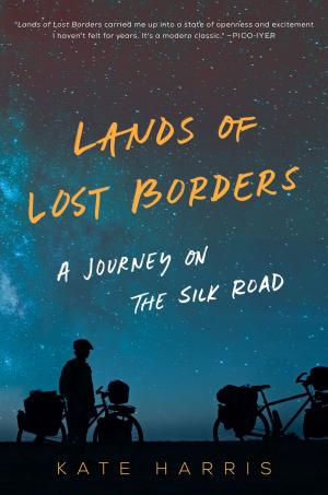 Cover of the book Lands of Lost Borders by Kelly Oxford