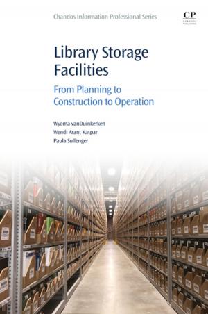 Cover of the book Library Storage Facilities by Steve Finch, Alison Samuel, Gerry P. Lane