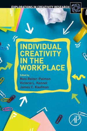 Cover of the book Individual Creativity in the Workplace by Tim Menzies, Ekrem Kocaguneli, Burak Turhan, Leandro Minku, Fayola Peters