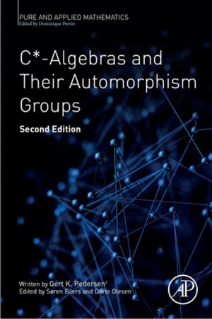 Cover of the book C*-Algebras and Their Automorphism Groups by Philip J. Nyhus, Laurie Marker, Lorraine K. Boast, Anne Schmidt-Kuentzel