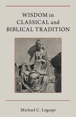 Cover of the book Wisdom in Classical and Biblical Tradition by Hans G. Furth, Harry Wachs
