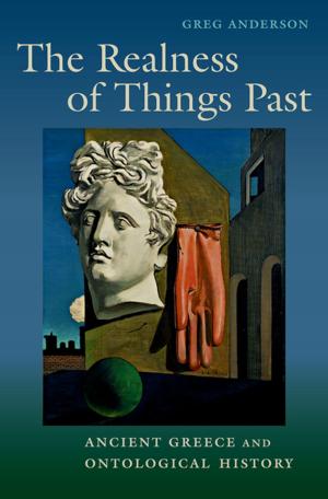 Cover of the book The Realness of Things Past by 