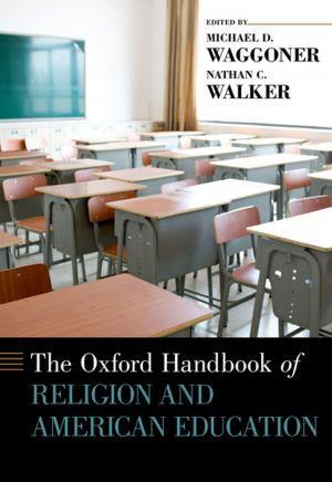Cover of the book The Oxford Handbook of Religion and American Education by Wladyslaw Roczniak