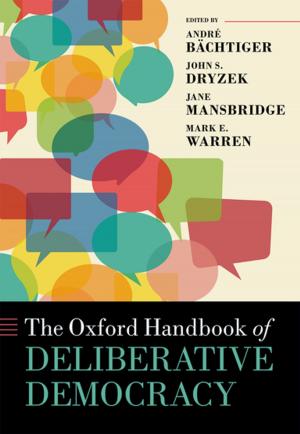Cover of the book The Oxford Handbook of Deliberative Democracy by Konstantina Zanou