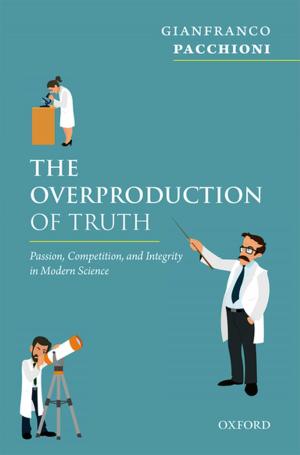 Cover of the book The Overproduction of Truth by George Eliot