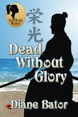 Cover of the book Dead Without Glory by Jenna Byrnes