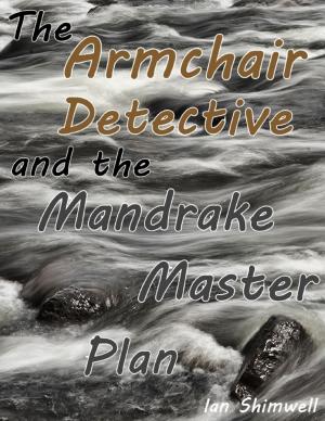 Cover of the book The Armchair Detective and the Mandrake Master Plan by Mozell Ortegon