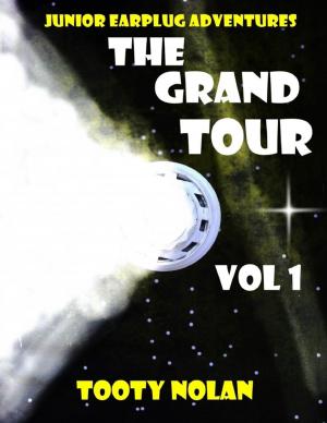 Cover of the book Junior Earplug Adventures: The Grand Tour Vol 1 by Edmund Morris