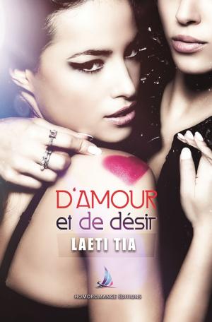 Cover of the book D'amour et de désir | Nouvelle lesbienne, roman lesbien by Karine Jetté
