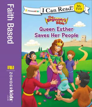 Cover of the book The Beginner's Bible Queen Esther Saves Her People by Max Lucado, Randy Frazee, Karen Davis Hill