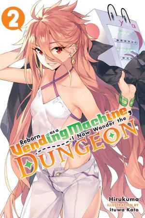 Cover of the book Reborn as a Vending Machine, I Now Wander the Dungeon, Vol. 2 (light novel) by Pan Tachibana, Sho Okagiri, Yoshiaki Katsurai