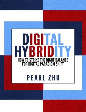 Cover of the book Digital Hybridity: How to Strike the Right Balance for Digital Paradigm Shift by Rani Elizabeth Miller