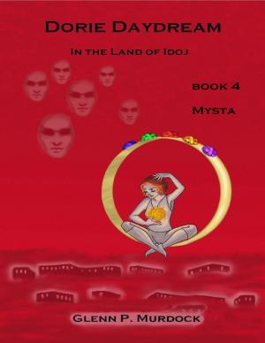 Book cover of Dorie Daydream In the Land of Idoj - Book 4: Mysta