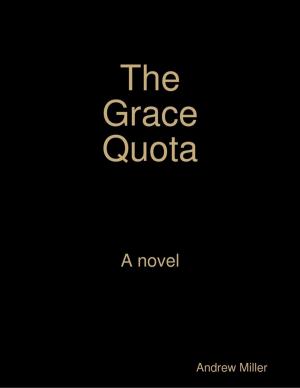 Cover of the book The Grace Quota by Charles E. Morgan, III