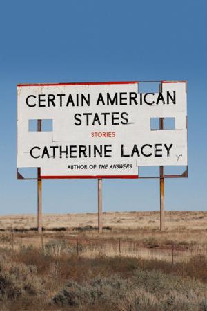 Cover of the book Certain American States by Marisa Meltzer