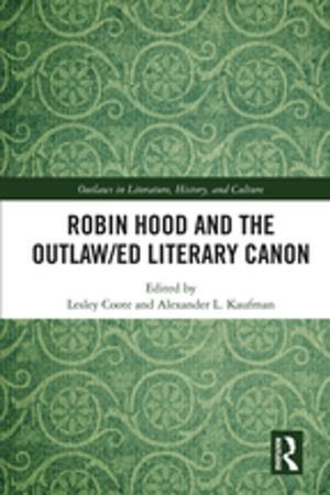 Cover of the book Robin Hood and the Outlaw/ed Literary Canon by Peter Thijssen, Walter Weyns, Sara Mels
