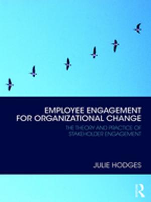 Cover of the book Employee Engagement for Organizational Change by Edmond J Coleman, Michael Miner