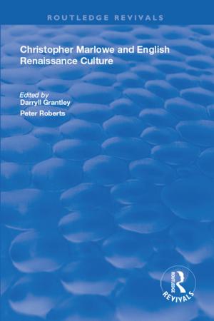 Cover of the book Christopher Marlowe and English Renaissance Culture by Christopher Miles