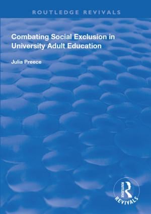 Cover of the book Combating Social Exclusion in University Adult Education by Stephen Heathorn