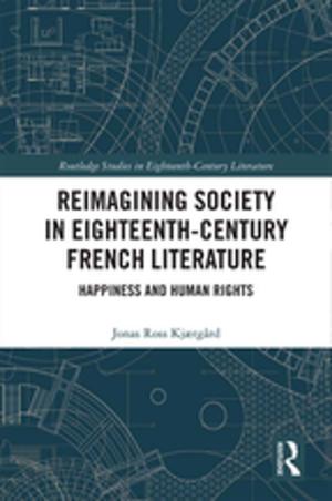Cover of the book Reimagining Society in 18th Century French Literature by Yosuke Hirayama, Misa Izuhara
