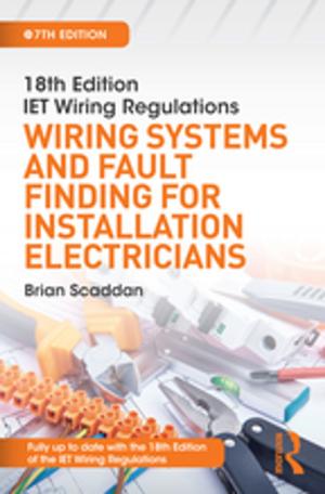 Cover of the book IET Wiring Regulations: Wiring Systems and Fault Finding for Installation Electricians, 7th ed by Arnis Kuksis