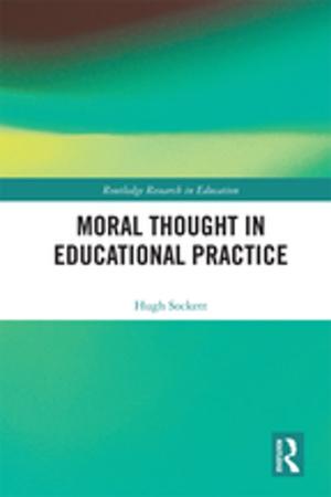 Cover of the book Moral Thought in Educational Practice by Raghbendra Jha