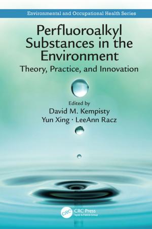 Cover of the book Perfluoroalkyl Substances in the Environment by Stephen D. Silberstein