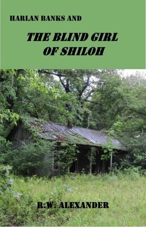 Book cover of Harlan Banks and the Blind Girl of Shiloh