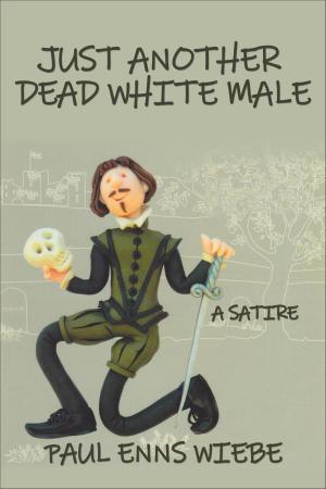 Book cover of Just Another Dead White Male