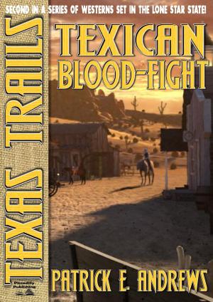 Cover of the book Texas Trails Book 2: Texican Blood Fight by Kirk Hamilton