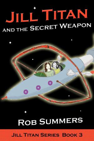 Book cover of Jill Titan and the Secret Weapon