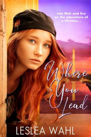 Cover of the book Where You Lead by Lori Leigh