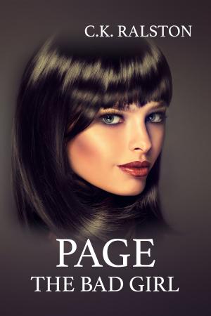 Cover of the book Page: The Bad Girl by C.K. Ralston