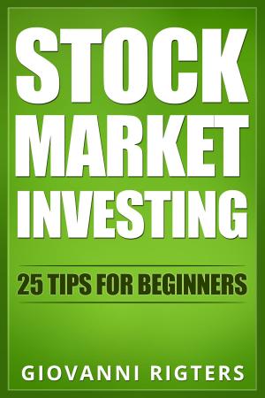 Cover of the book Stock Market Investing: 25 Tips for Beginners by 狄驤