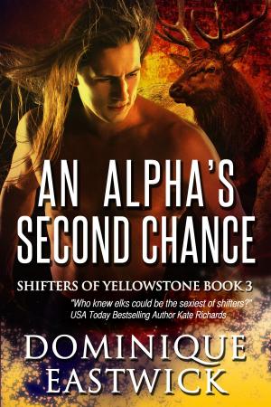 bigCover of the book An Alpha’s Second Chance (Shifters of Yellowstone Book 3) by 