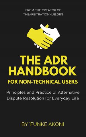 Book cover of The ADR Handbook: Principles and Practice of Alternative Dispute Resolution for Everyday Life
