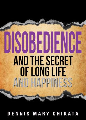 Cover of Disobedience and The Secret of Long Life and Happiness