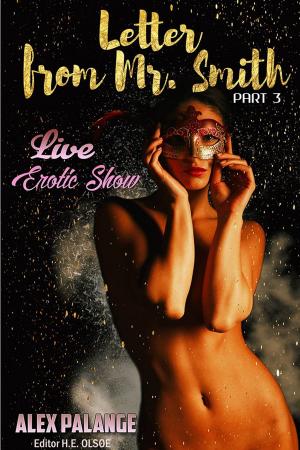 Cover of the book Letter From Mr Smith Part 3: Live Erotic Show by LYNNE GRAHAM