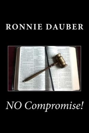 Cover of the book No Compromise! by Ronnie Dauber