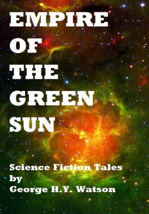 Cover of the book Empire Of The Green Sun by Nan McAdam