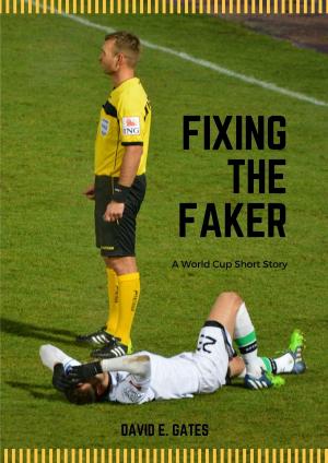 Cover of the book Fixing the Faker by James Suriano
