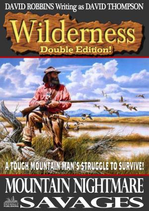 Cover of the book Wilderness Double Edition 15: Mountain Nightmare / Savages by Napoleon Crews