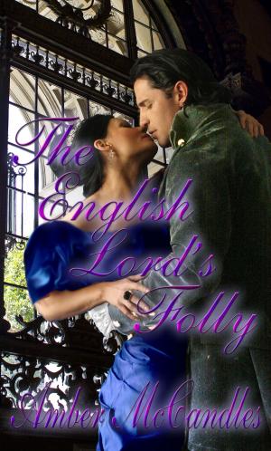 Cover of the book The English Lord's Folly by Kaitlyn O'Connor