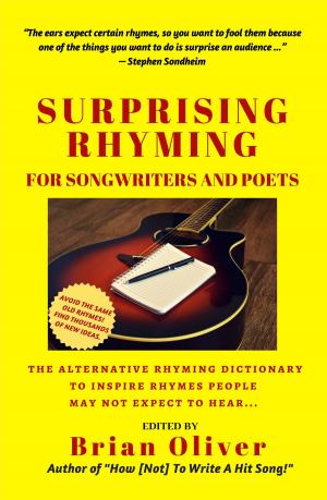 Book cover of Surprising Rhyming For Songwriters & Poets: The Alternative Rhyming Dictionary To Inspire Rhymes People May Not Expect To Hear