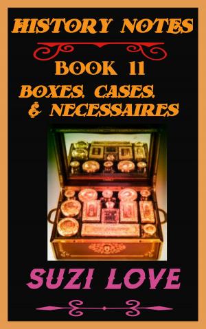 Cover of Boxes, Cases, and Necessaires. History Notes Book 11