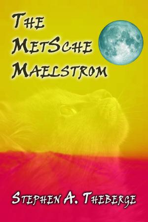 Cover of the book The MetSche Maelstrom by A. M. Reed