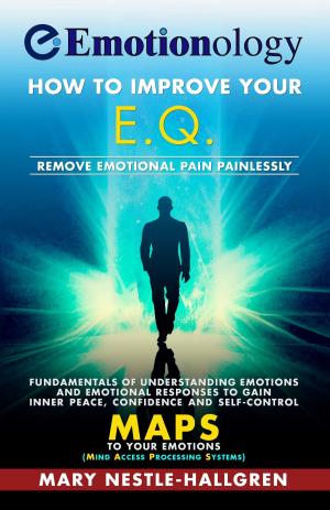 Cover of the book Emotionoloy: How to Improve your E.Q. by 