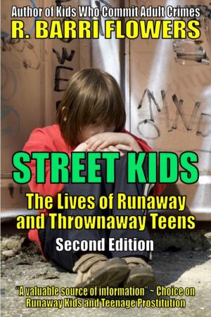 Book cover of Street Kids: The Lives of Runaway and Thrownaway Teens, Second Edition