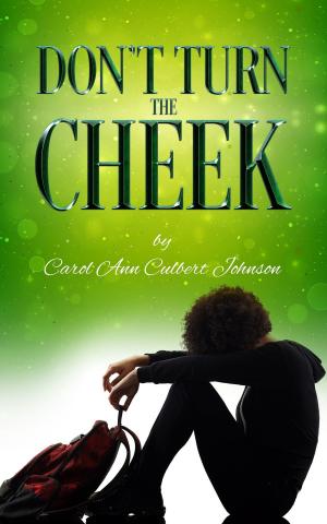 Cover of the book Don't Turn the Cheek! by Kendra J. Williams