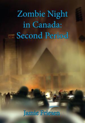 bigCover of the book Zombie Night in Canada: 2nd Period by 